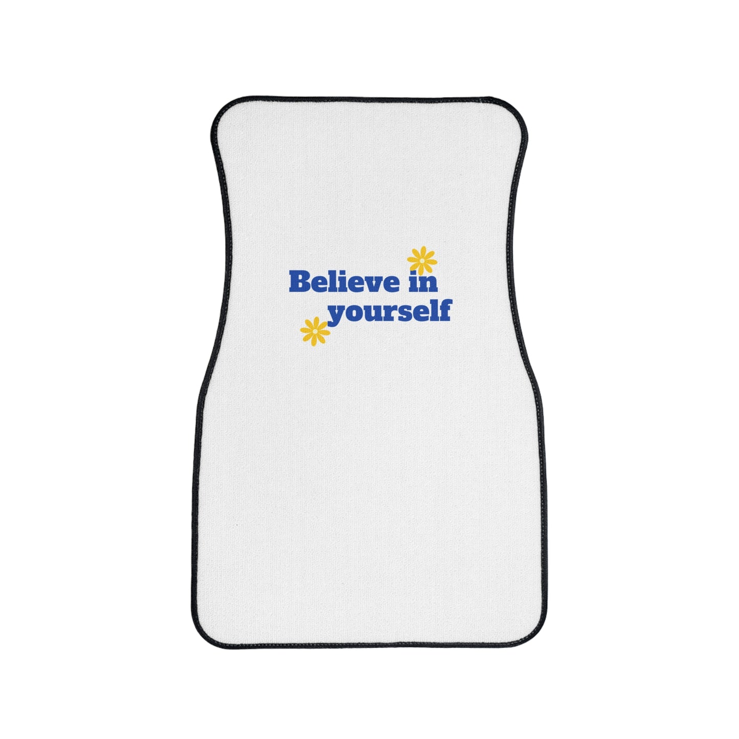 Believe in Yourself Car Floor Mats, 1pc