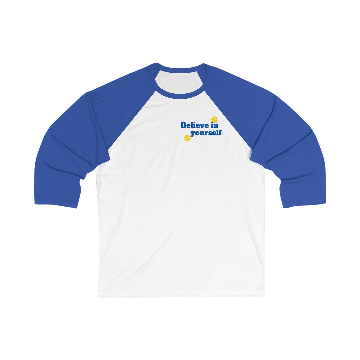 Believe in Yourself Unisex 3\4 Sleeve Baseball Tee