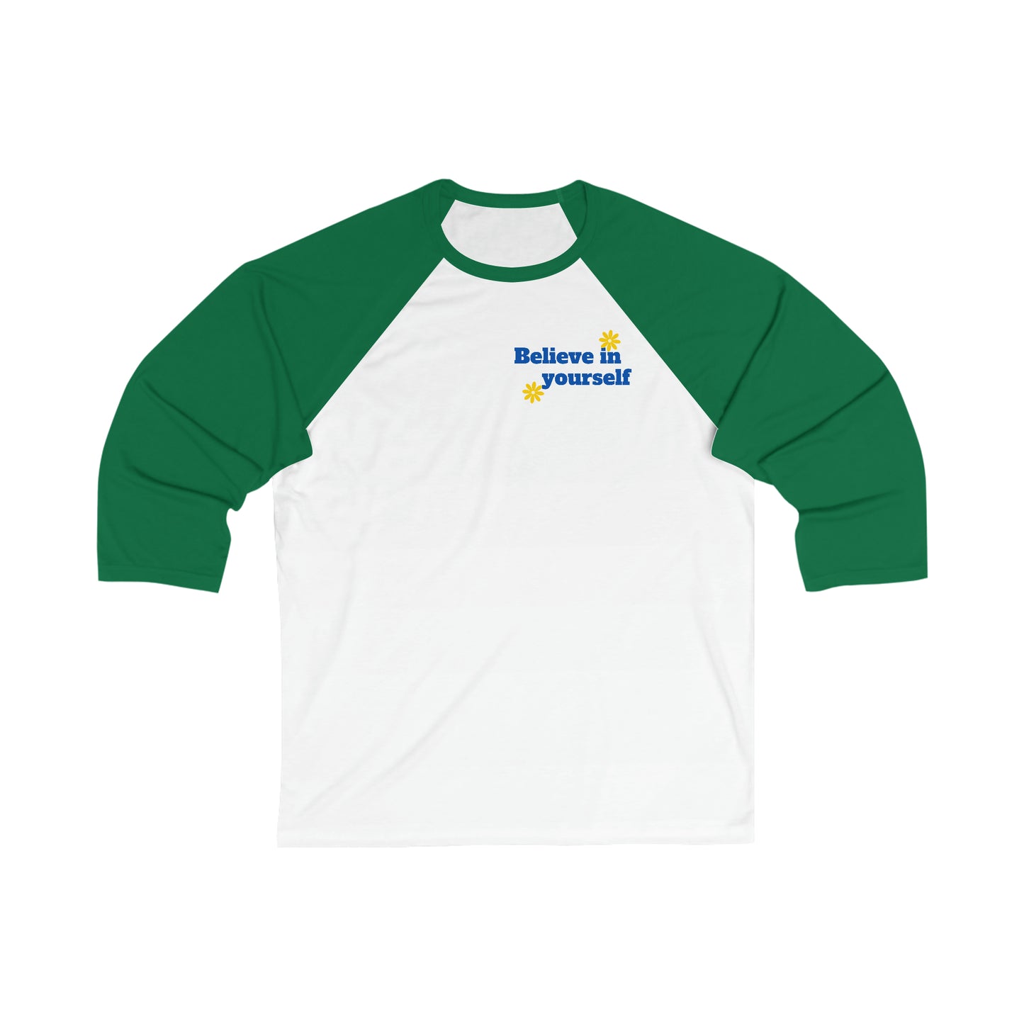 Believe in Yourself Unisex 3\4 Sleeve Baseball Tee