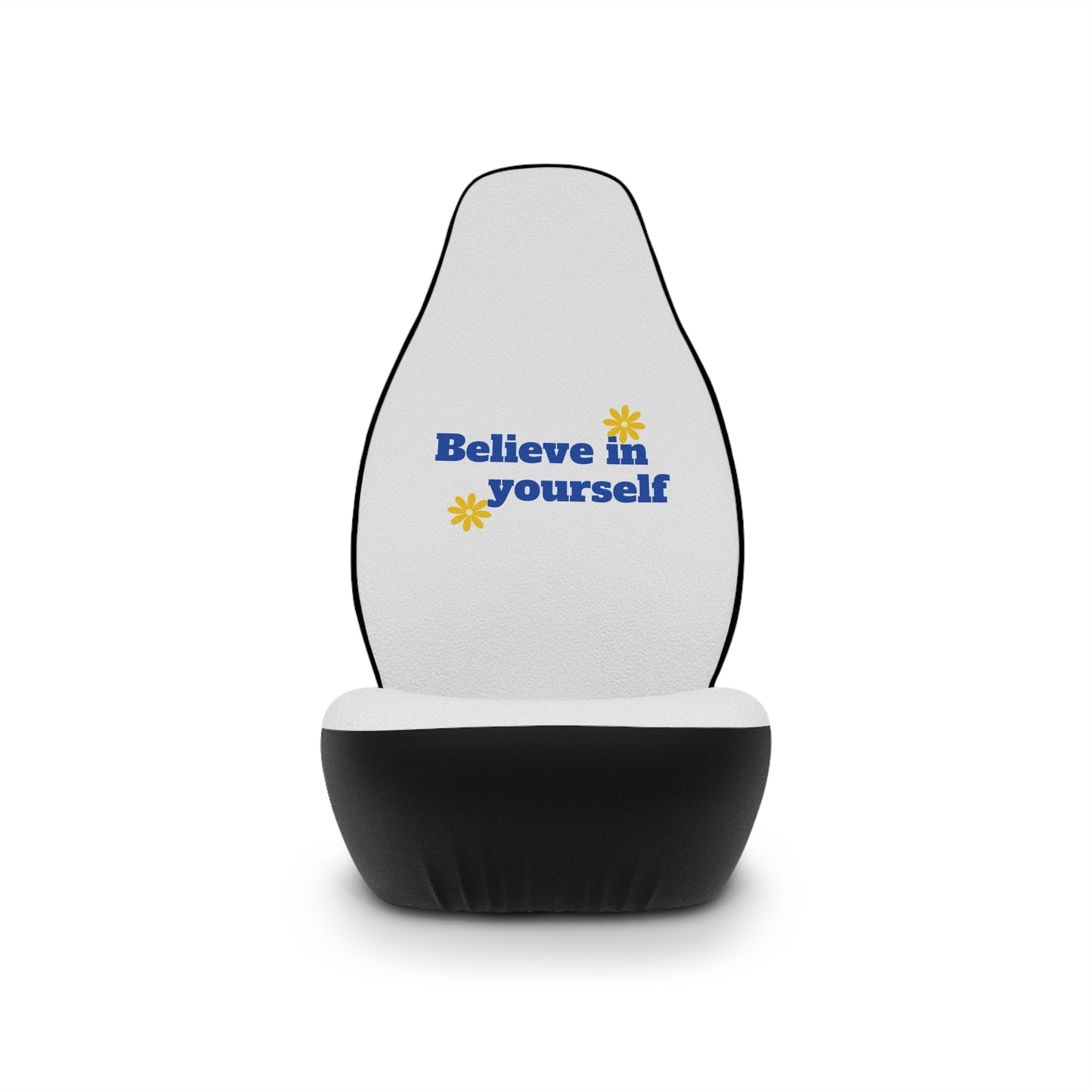 Believe In Yourself Car Seat Covers