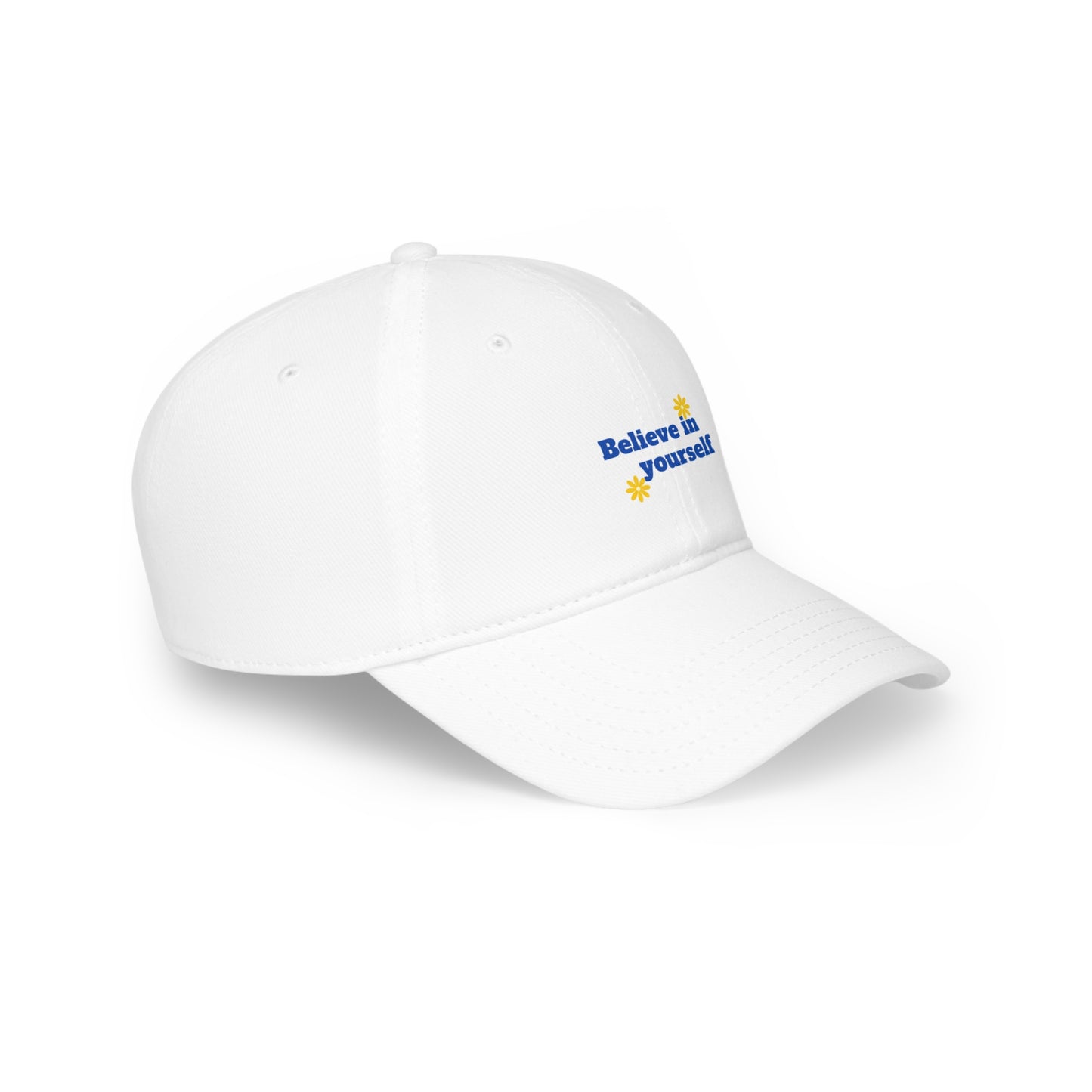 Believe In Yourself Low Profile Baseball Cap