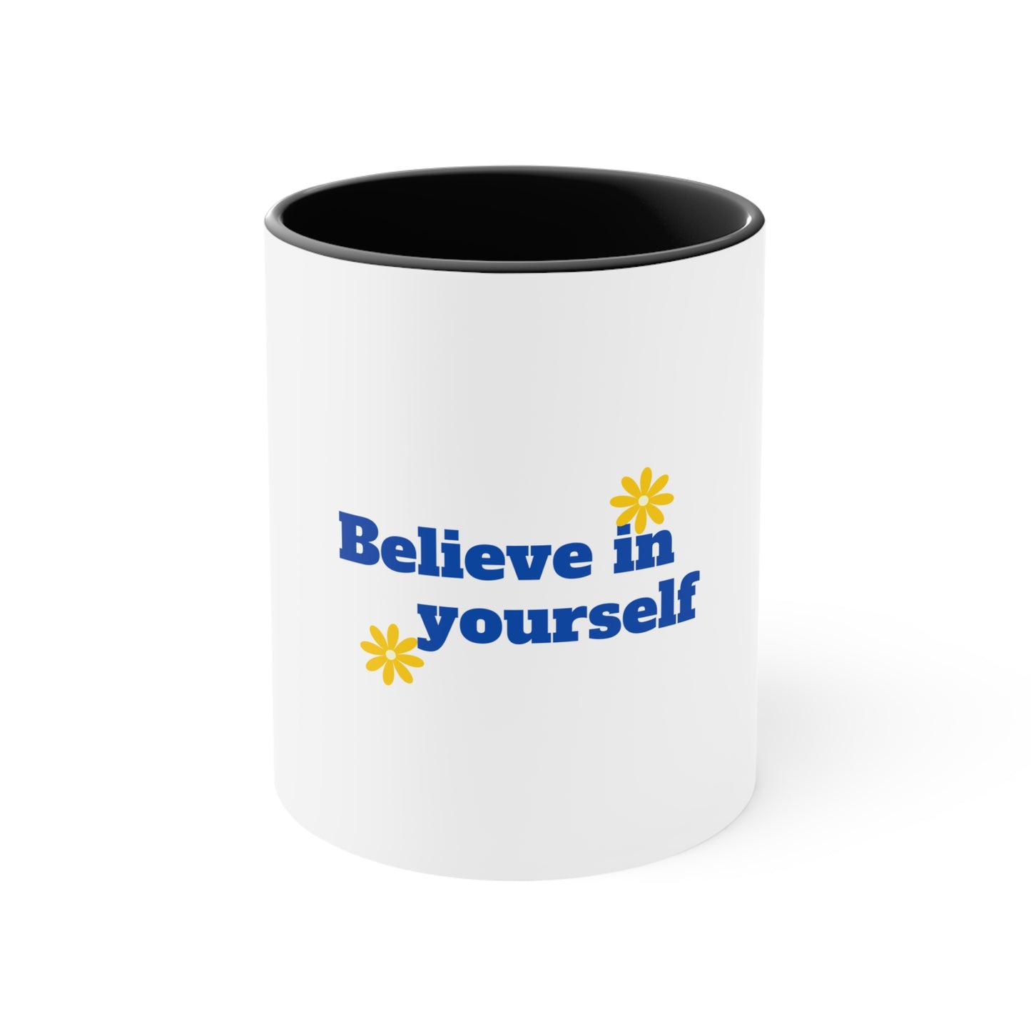 Believe In Yourself Accent Mugs