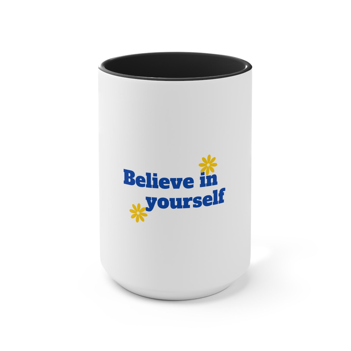 Believe In Yourself Accent Mugs