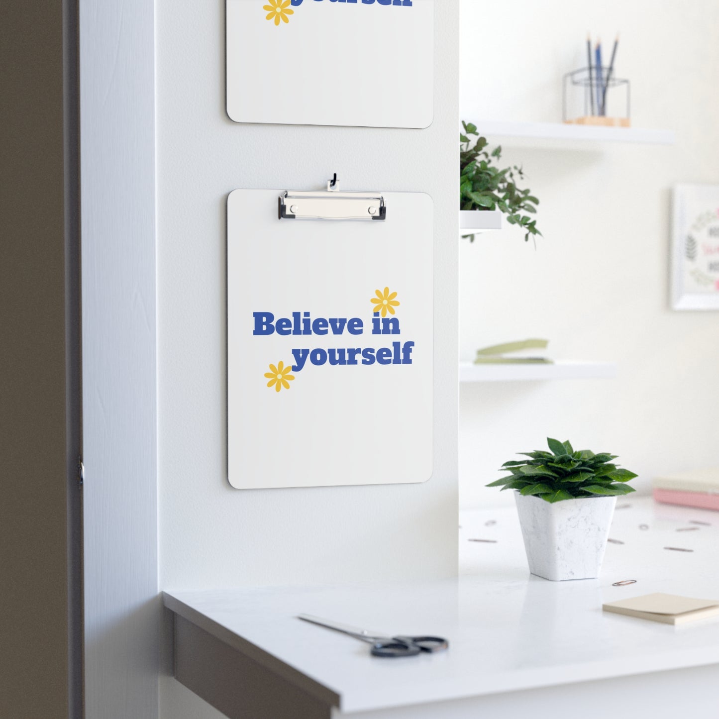 Believe In Yourself Clipboard