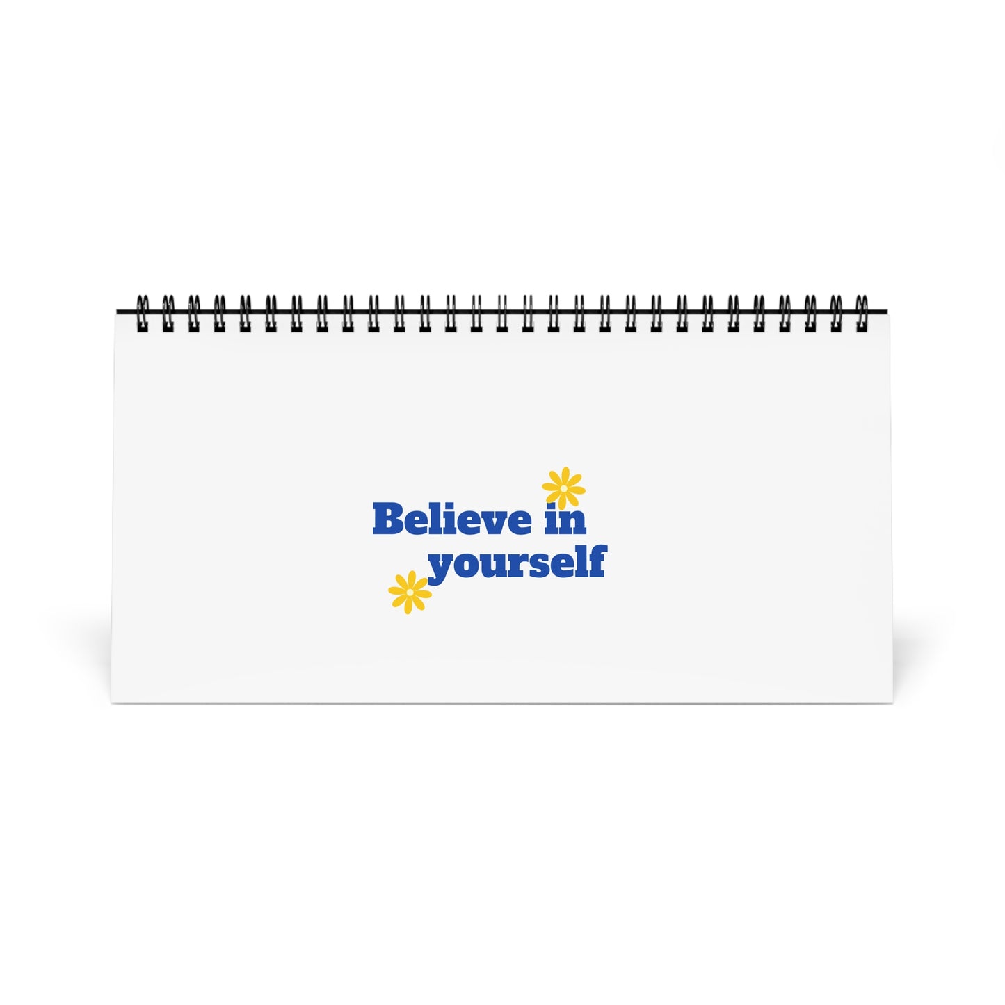 Believe In Yourself Desk Calendar