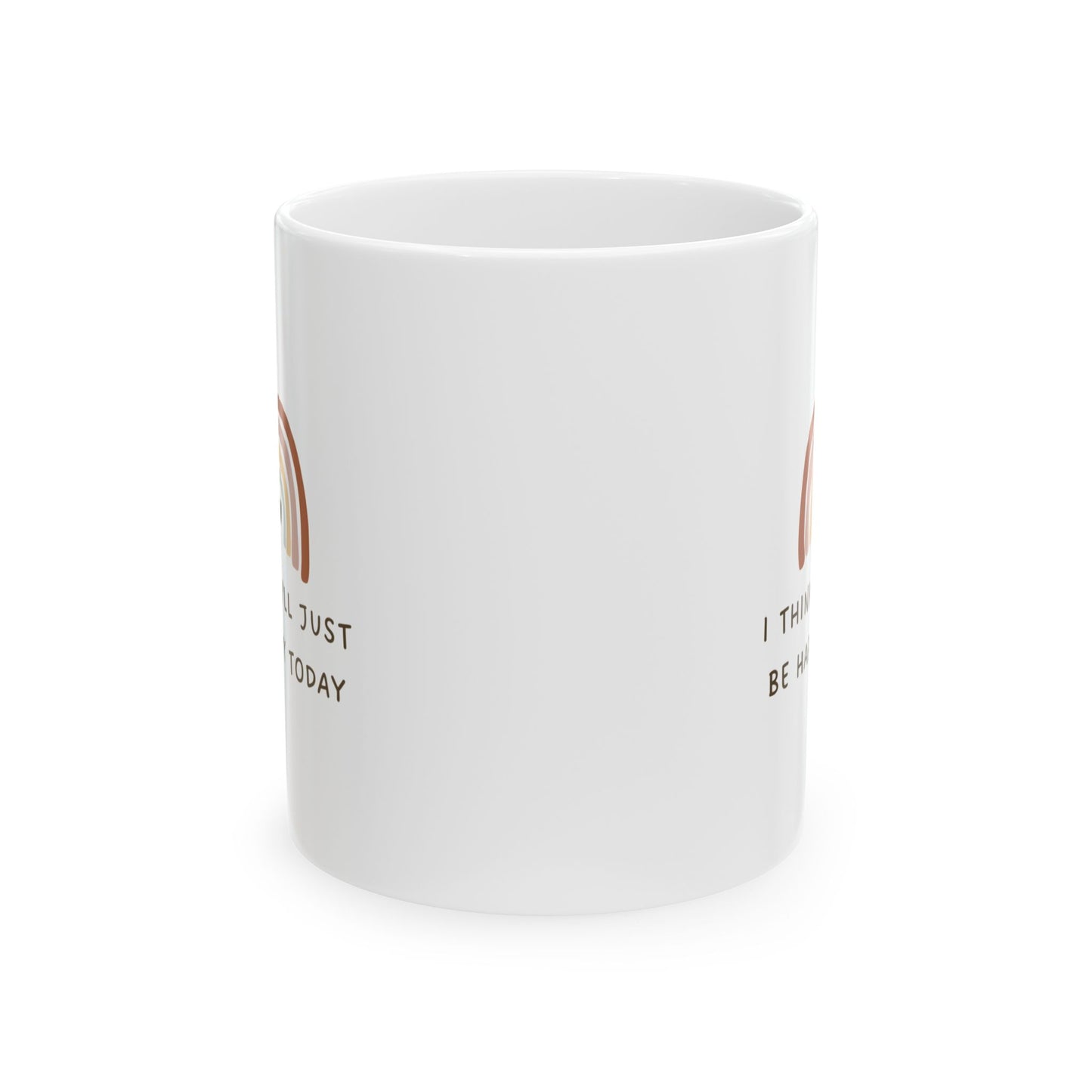 Inspirational Ceramic Mug - 'I Think I'll Just Be Myself Today' - Perfect Gift for Self-Care & Motivation