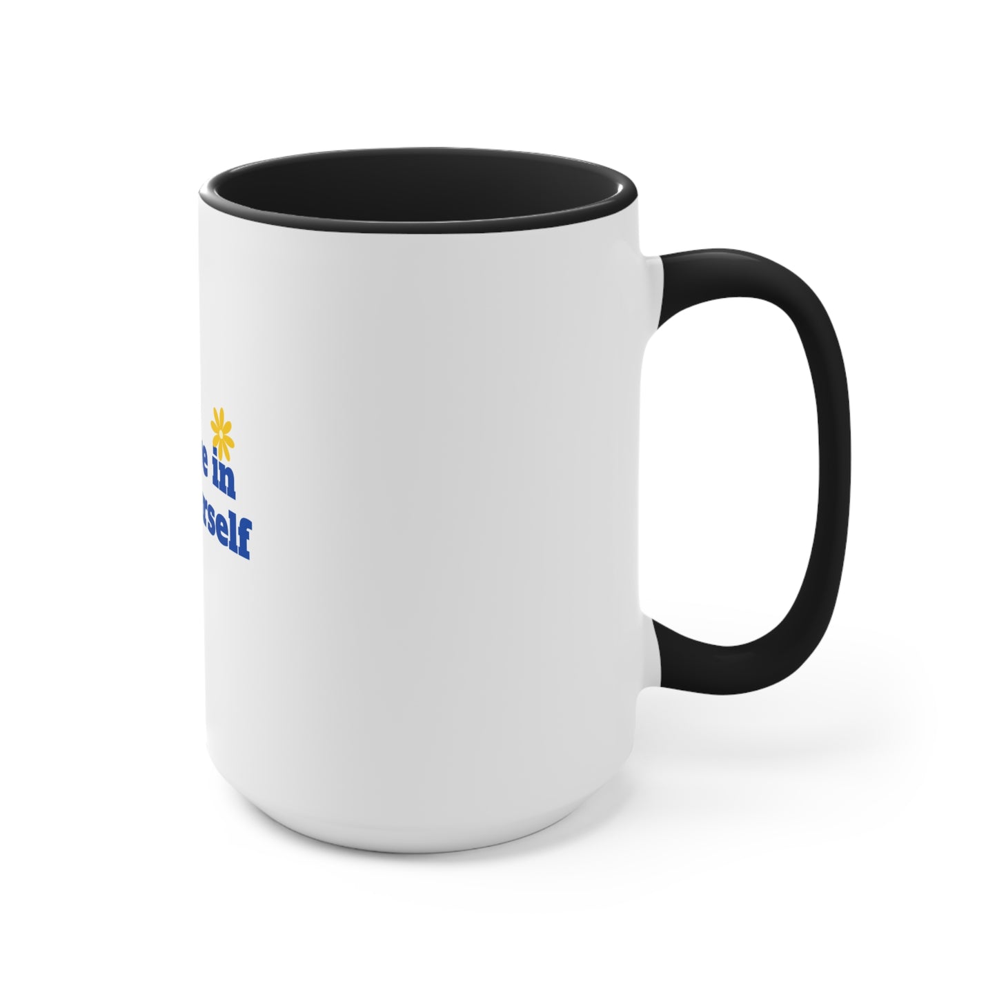 Believe In Yourself Accent Mugs
