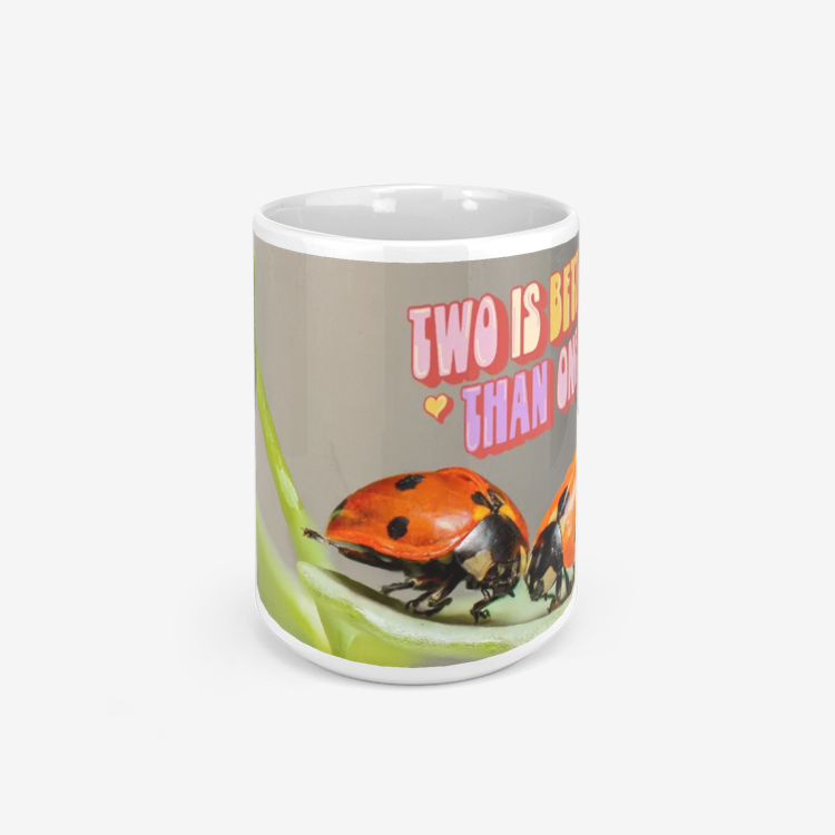 Two Are/Is Better Than One Classic Glossy Mug