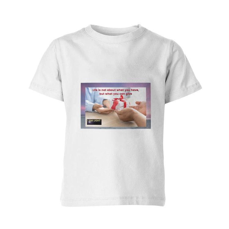 Life Is Not About What You Have Kid's Crew Neck T-shirt