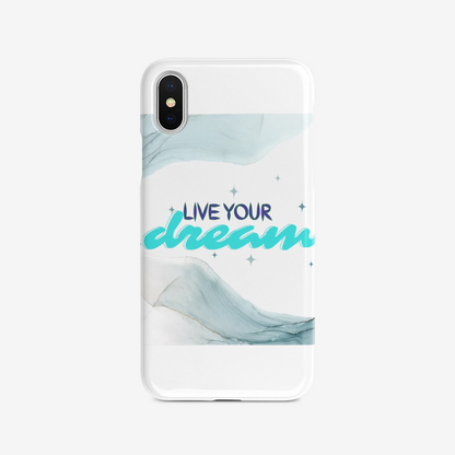 Live Your Dream Phone case