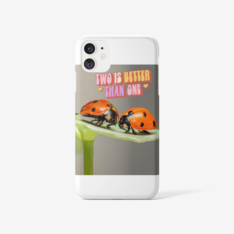 Two Are/Is Better Than One Phone  case