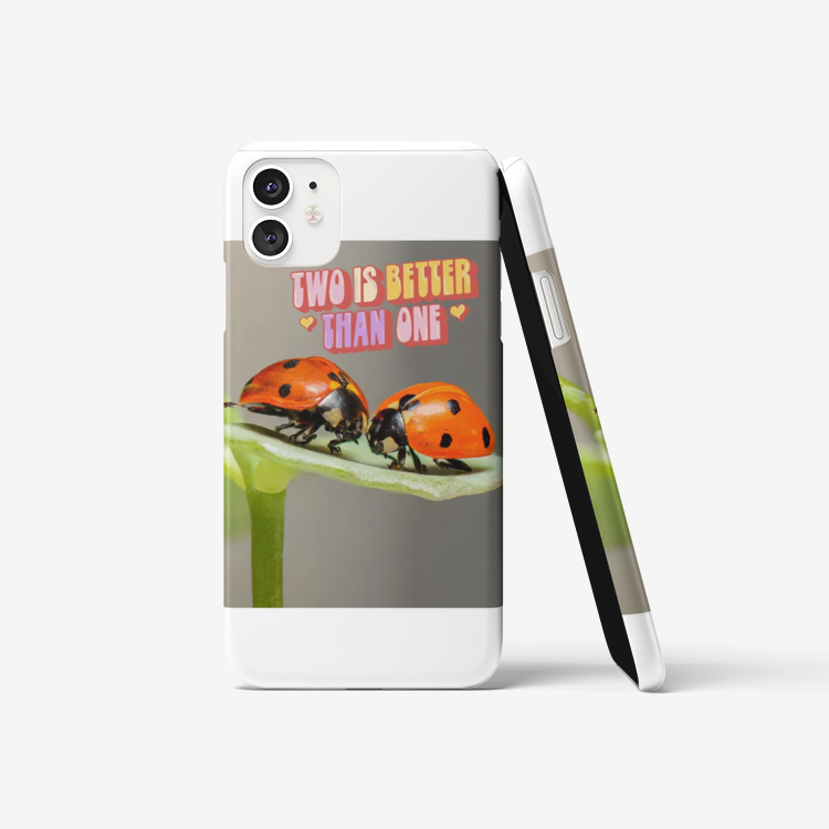 Two Are/Is Better Than One Phone  case