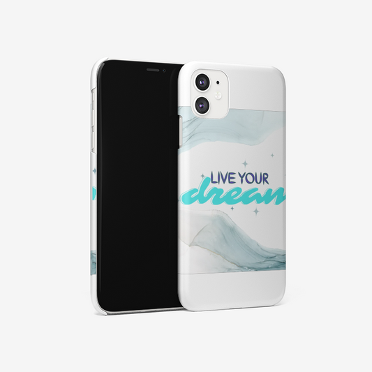 Live Your Dream Phone case