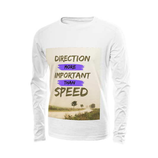 Direction More Important Than Speed Men's 100% Highweight Cotton Long Sleeve Shirts